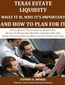 Texas Estate Liquidity - What It Is, Why It's Important and How to Plan For It